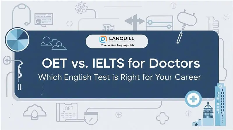 OET vs. IELTS for Doctors: Which English Test is Right for Your Career? 
